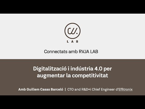 Connectats amb RVJA LAB:  Digitalització i indústria 4.0 per augmentar la competitivitat