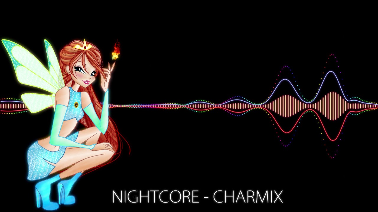 Winx Club Nightcore - Charmix