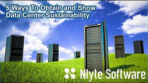 5 Ways to Obtain and Show Data Center Sustainability Webinar