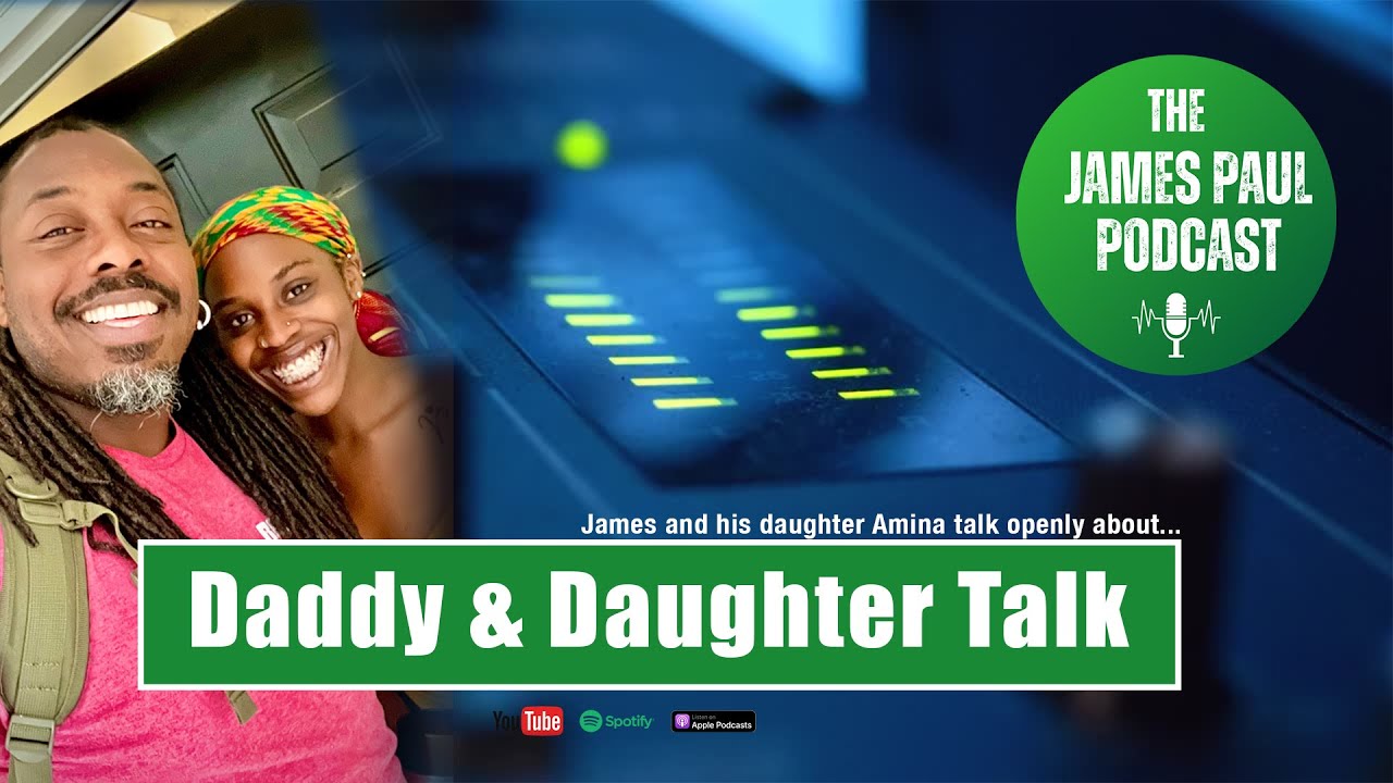 Daddy Daughter Talk with Amina Paul