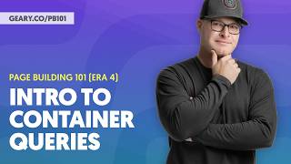 PB101 (Era 4): S4:07 - Container Queries