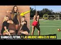 SI TE ENCANTA EL FÚTBOL  Y LAS CHICAS MIRA ESTE VÍDEO ¿QUIERES UNA NOVIA ASÍ?