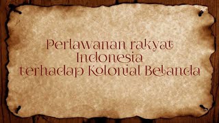 Perlawanan rakyat Indonesia terhadap kolonial Belanda