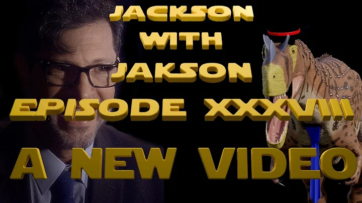 A New Video | Jackson with Jackson 38