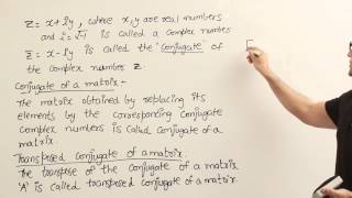 Matrices 27 (Hermitian and skew hermitian matrices)