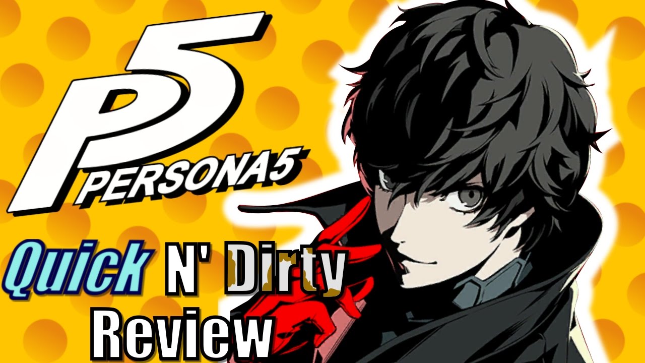 Persona 5 - Pleas Don't Kill Me Atlus! - Quick N' Dirty Review - YouTube