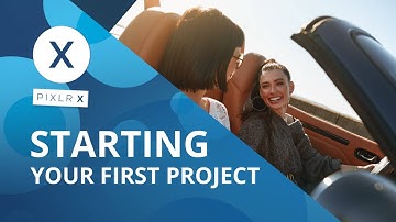 Pixlr X - Starting Your First Project