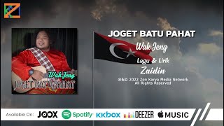 Joget Batu Pahat - Wak Jeng [Official Music Video]