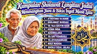 KUMPULAN SHOLAWAT LANGITAN JADUL PALING MENENANGKAN JIWA 🤲 BIKIN INGAT MASA LALU