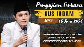 JANGAN IRI DENGAN ORANG LAIN - PENGAJIAN GUS IQDAM  TERBARU 2026