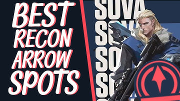 Best Recon Arrow Spots For Sova On All Maps - Quick Valorant Tips