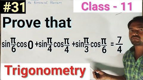 Prove that sin(π/6)cos0+sin(π/4)cos(π/4)+ sin(π/3)cos(π/6)=7/4|Trigonometry|Class-11|Maths|Aptitude