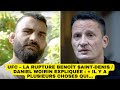 Ufc  la rupture benot saintdenis  daniel woirin explique   il y a plusieurs choses qui