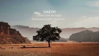 Video thumbnail of "HAEVN - Trade it for the Night [Unofficial Extended Remix] - LYRICS in CC"