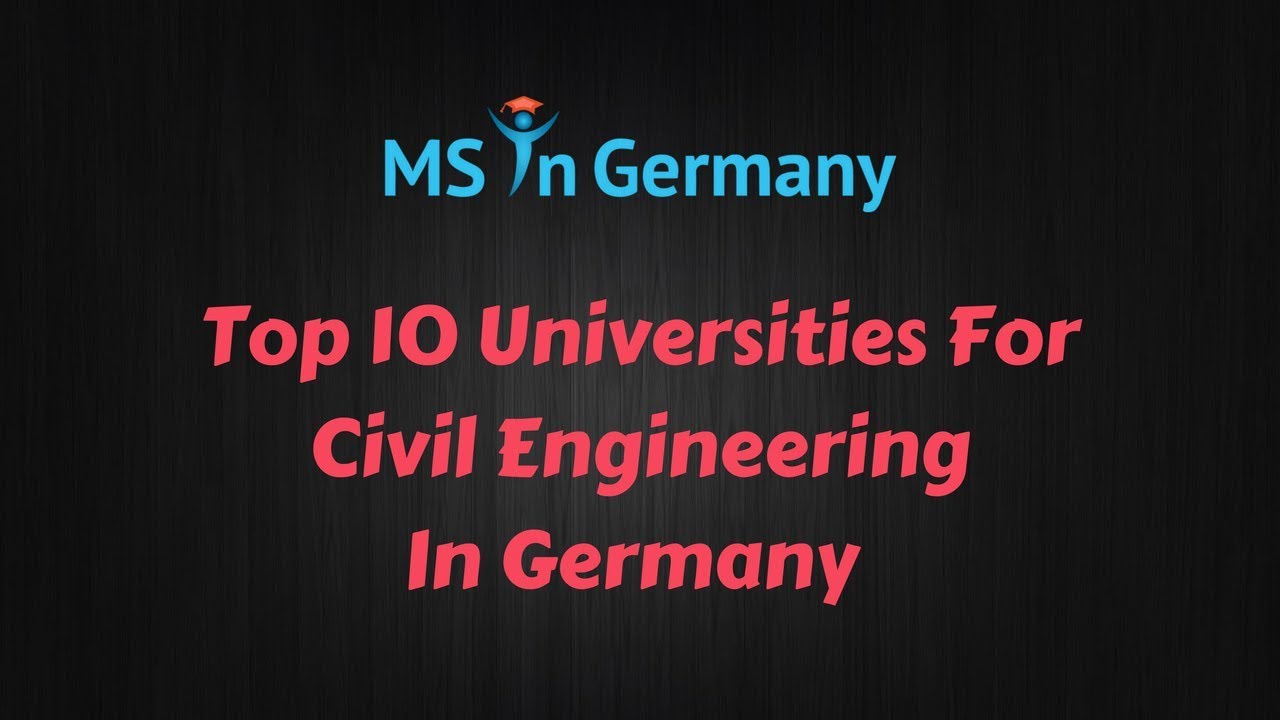 Top 10 Universities For Civil Structural Engineering In Germany 2018 top-10-universities-for-civil-structural-engineering-in-germany-2018