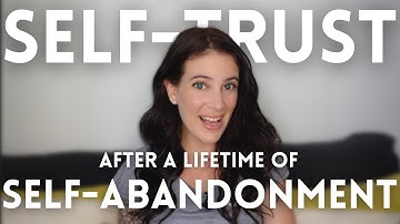 How To Build Self-Trust (After A Lifetime Of Self-Abandonment)