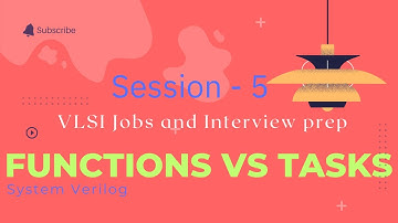 Session-5: Functions VS Tasks in System Verilog