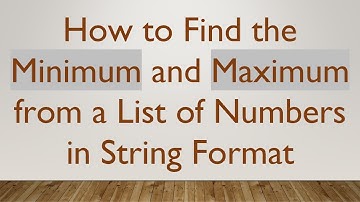 How to Find the Minimum and Maximum from a List of Numbers in String Format