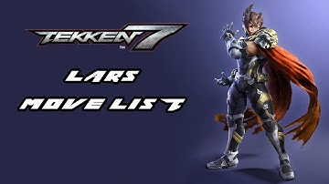 Tekken 7 - Lars Move List