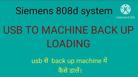 SIEMENS CNC HOW TO UPLOAD PLC BACK UP FROM USB TO MACHINE.