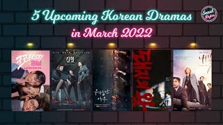 Seoulbytes | 5 Upcoming Korean Dramas in March 2022 [ENG/CHI/INDO SUB] by Seoul Bytes 243 views 2 years ago 2 minutes, 20 seconds