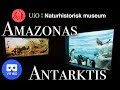 VR180 Naturhistorisk Museum - Amazonas og Antarktis (in Norwegian)