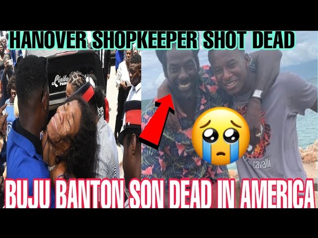 jesus buju banton son dead😭badness dead💔Hanover shop keeper shot dead🥺man shot dead in mobay