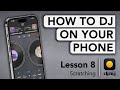 How to DJ on your Phone with djay - Lesson 8: Scratching