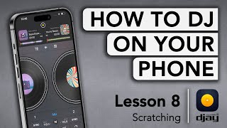 How to DJ on your Phone with djay - Lesson 8: Scratching