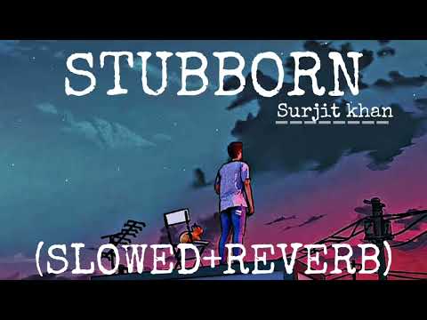 Stubborn | Jutt