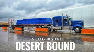 DESERT BOUND!! | My Trucking Life | Vlog #3060