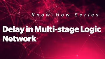 Delay in Multistage Logic Network | Know - How