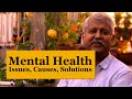 Mental health issues  issues causes solutions  harish anchan