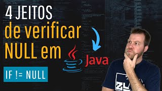 Java: 4 maneiras de verificar Null Objects