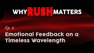 Emotional Feedback on a Timeless Wavelength | Why Rush Matters