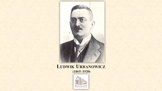 Ludwik Urbanowicz (1865–1920) – dr medycyny, działacz narodowy na Górnym Śląsku w okresie zaborów