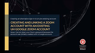 Creating and Linking a Zoom Account with a Existing UH Google Zoom Account