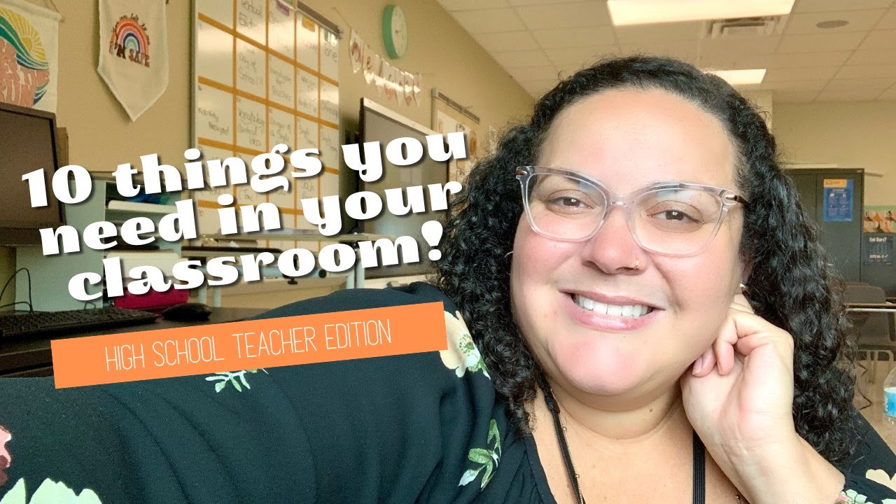 10 things you need in a Secondary classroom | High School Edition