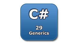 C# Tutorial - 29 - Generics