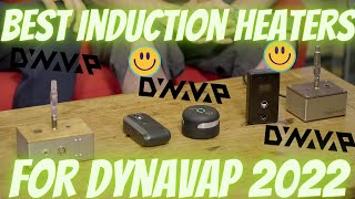 Best Induction Heaters for Dynavap 2022