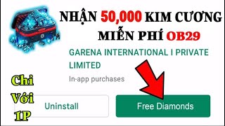 Nhận Kim Cương Miễn Phí Mới Nhất OB29 Trong 1 Phút | Thành Công 100%