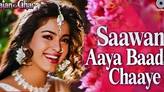 Saawan Aaya (Saajan Ka Ghar, 1994) Kumar Sanu & Sadhana Sargam #hitsongs