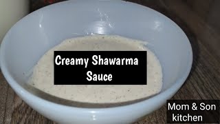 Homemade Creamy Shawarma Sauce Recipe in 2 minutes |By Mom and Son Kitchen