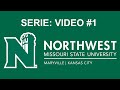 Serie: Northwest Missouri State University - Video #1