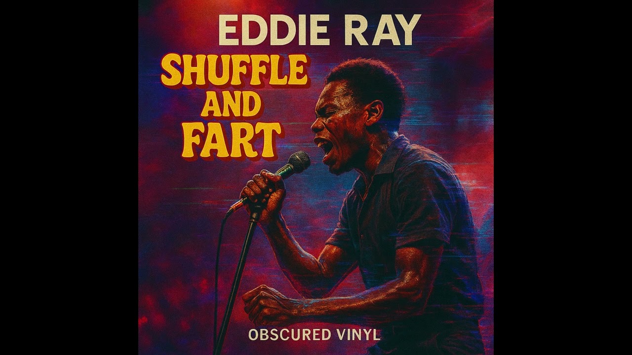 Eddie Ray - Shuffle and Fart - Obscured Vinyl