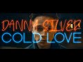 Danny Silver - Cold Love (ft. Mishaal) (OFFICIAL VIDEO)