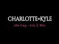 Charlotte+Kyle|| Ex&#39;s &amp; Oh&#39;s