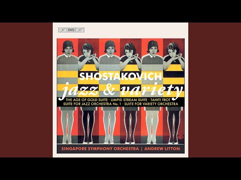 Singapore Symphony Orchestra, Andrew Litton & Dmitri Shostakovich - Suite for Jazz Orchestra No. 1: II. Polka