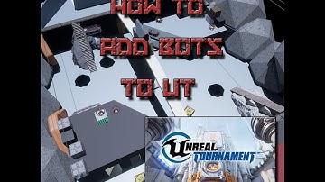 How to Add Bots to your Unreal Tournament map