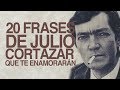 20 Frases de Julio Cortázar que te enamorarán